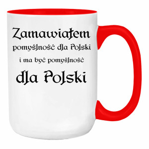 Zamawiałem pomyślność dla Polski