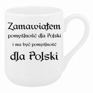 Zamawiałem pomyślność dla Polski