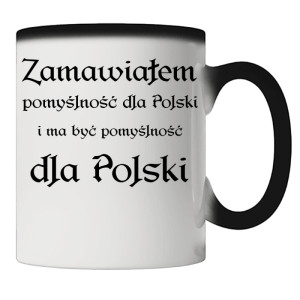 Zamawiałem pomyślność dla Polski