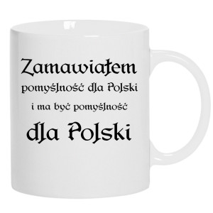 Zamawiałem pomyślność dla Polski