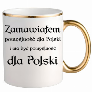 Zamawiałem pomyślność dla Polski