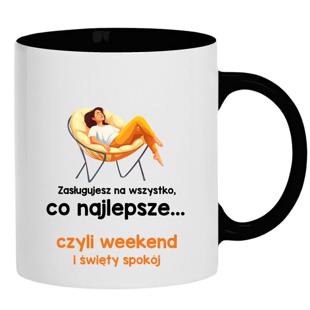 Zasługujesz na wszystko najlepsze czyli weekend kubek ucho kolor