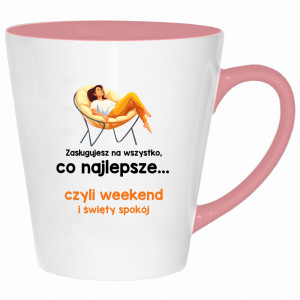 Zasługujesz na wszystko najlepsze czyli weekend