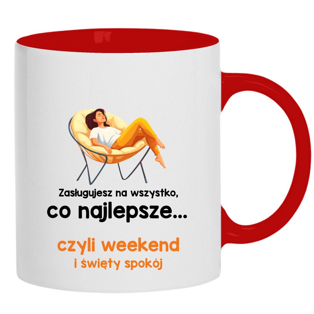 Zasługujesz na wszystko najlepsze czyli weekend kubek ucho kolor kolor czerwony