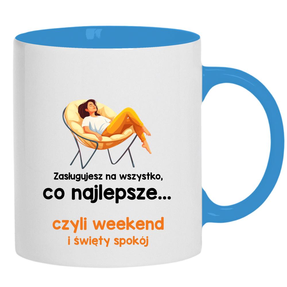 Zasługujesz na wszystko najlepsze czyli weekend kubek ucho kolor kolor jasnoniebieski
