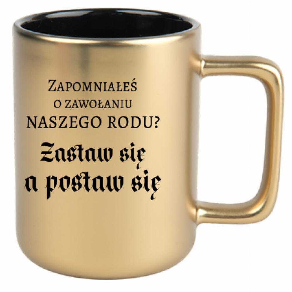 Zastaw się, a postaw się kubek złoty matowy kolor czarnyy