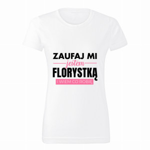 Zaufaj mi jestem Florystką