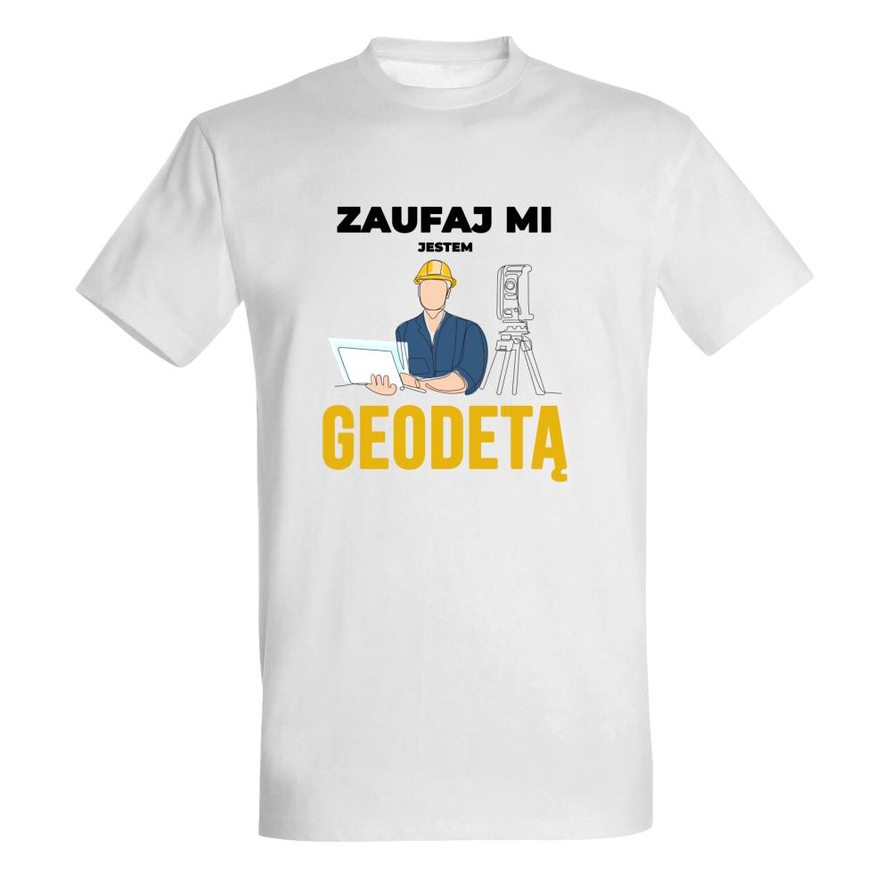 Zaufaj mi Jestem Geodetą1 koszulka męska