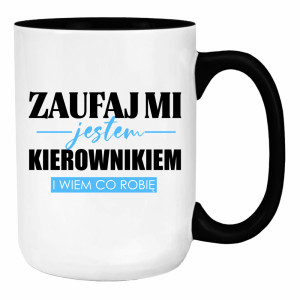 ZAUFAJ MI JESTEM KIEROWNIKIEM