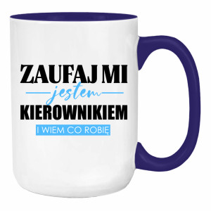 ZAUFAJ MI JESTEM KIEROWNIKIEM