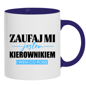 ZAUFAJ MI JESTEM KIEROWNIKIEM