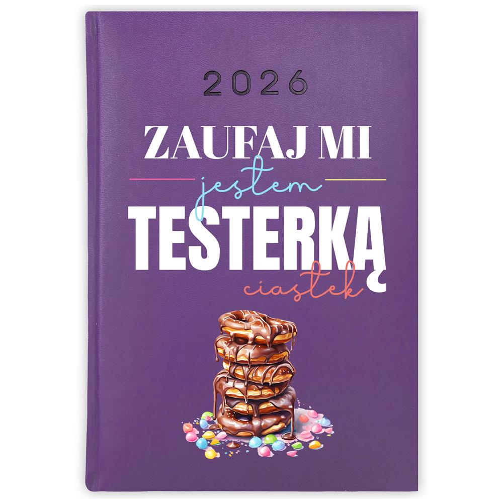 Zaufaj mi, jestem testerką ciastek kalendarz książkowy a5 2026 kolor fioletowy
