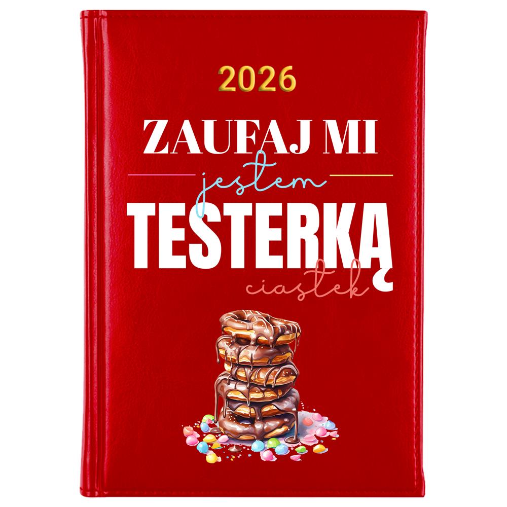 Zaufaj mi, jestem testerką ciastek kalendarz książkowy a5 2026 kolor red