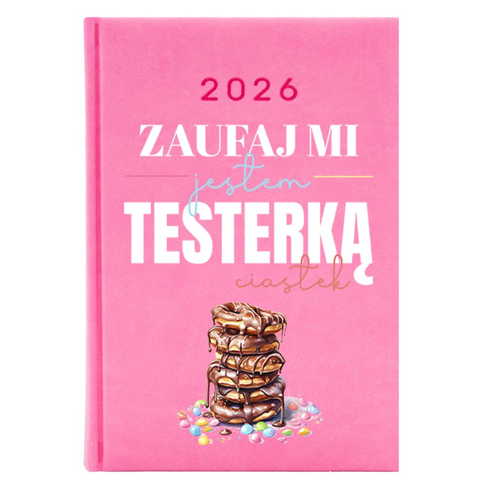 Zaufaj mi, robię najlepsze słodkości kalendarz książkowy a5 2026 kolor jasny róż