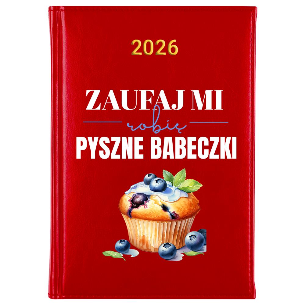 Zaufaj mi, robię pyszne babeczki kalendarz książkowy a5 2026 kolor red