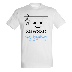 Zawsze bądź szczęśliwy