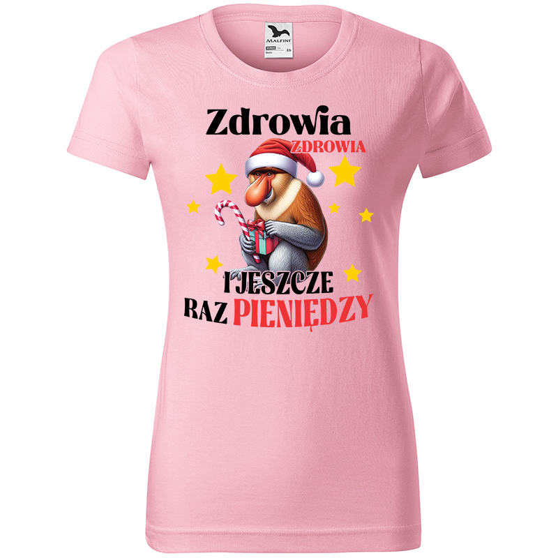 Zdrowia, Zdrowia i jeszcze raz pieniędzy koszulka damska kolor koszulka różowa
