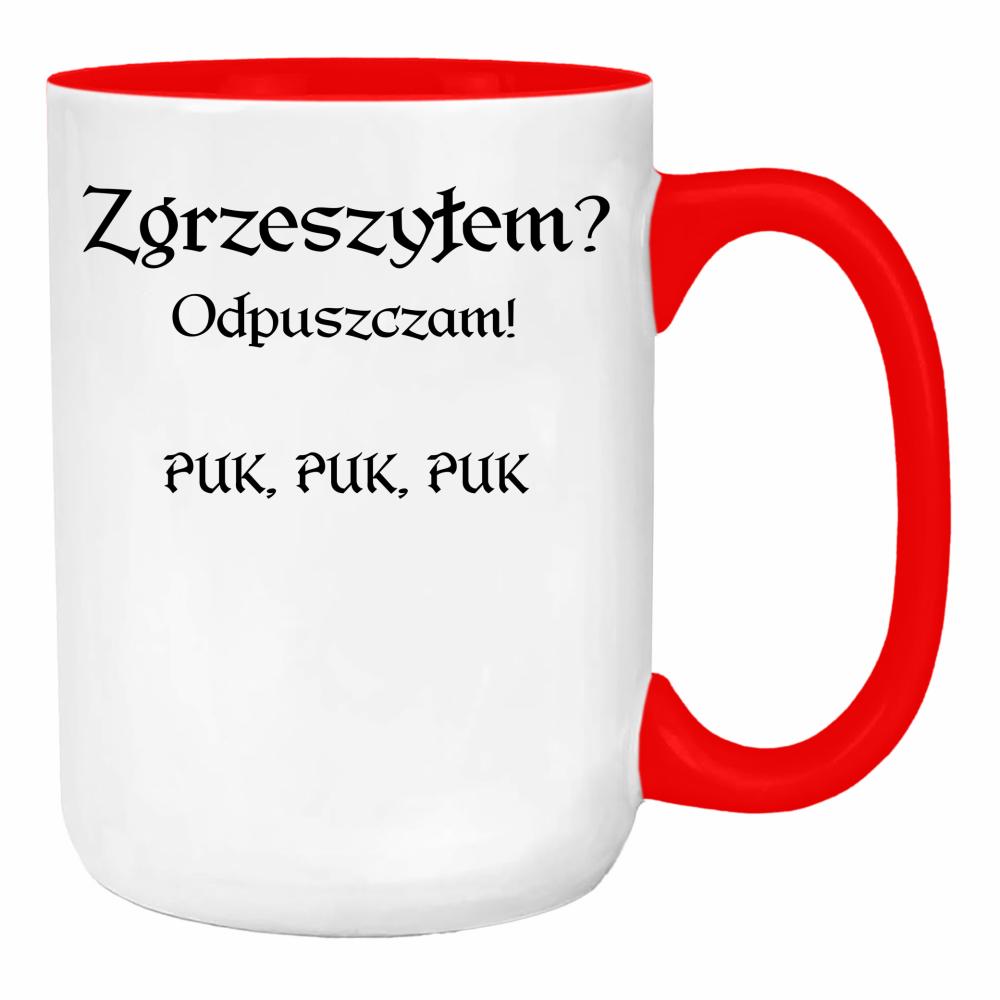 Zgrzeszyłem? Odpuszczam! PUK, PUK, PUK duży kubek ucho kolor kolor red