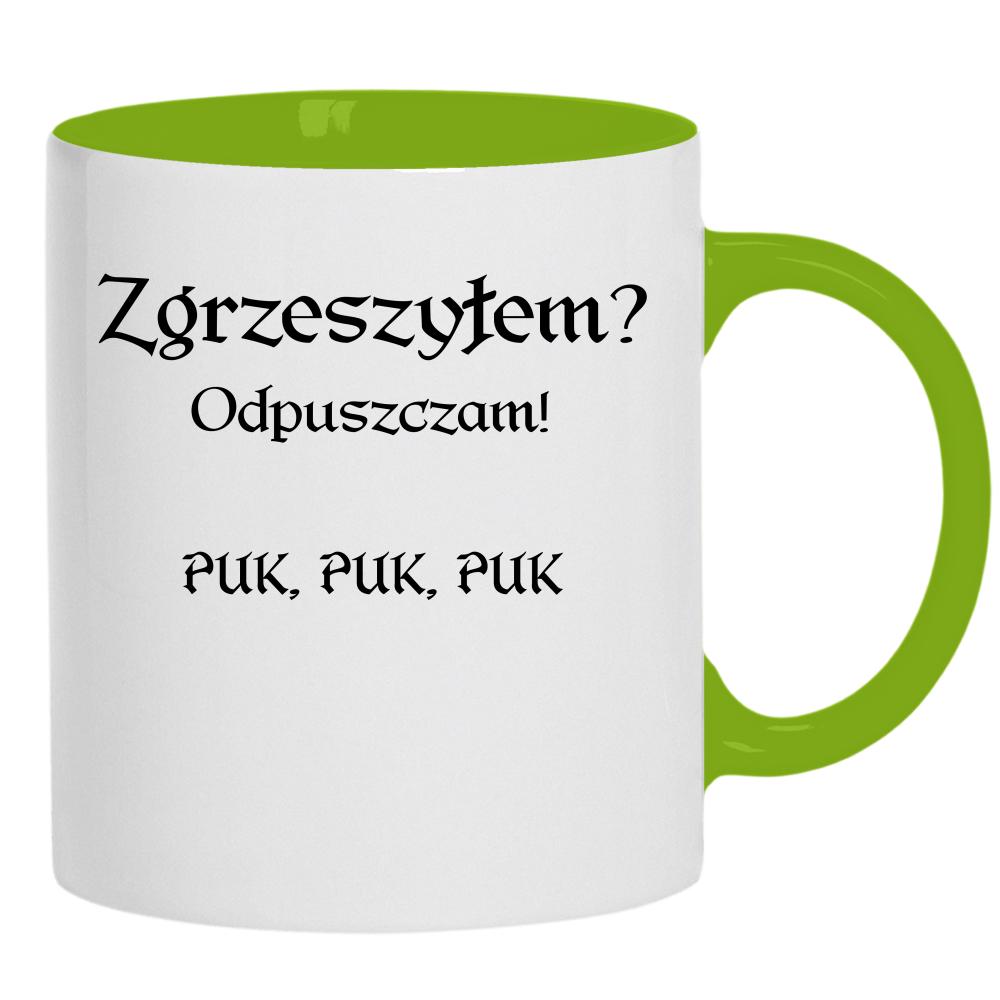 Zgrzeszyłem? Odpuszczam! PUK, PUK, PUK kubek ucho kolor kolor zielony