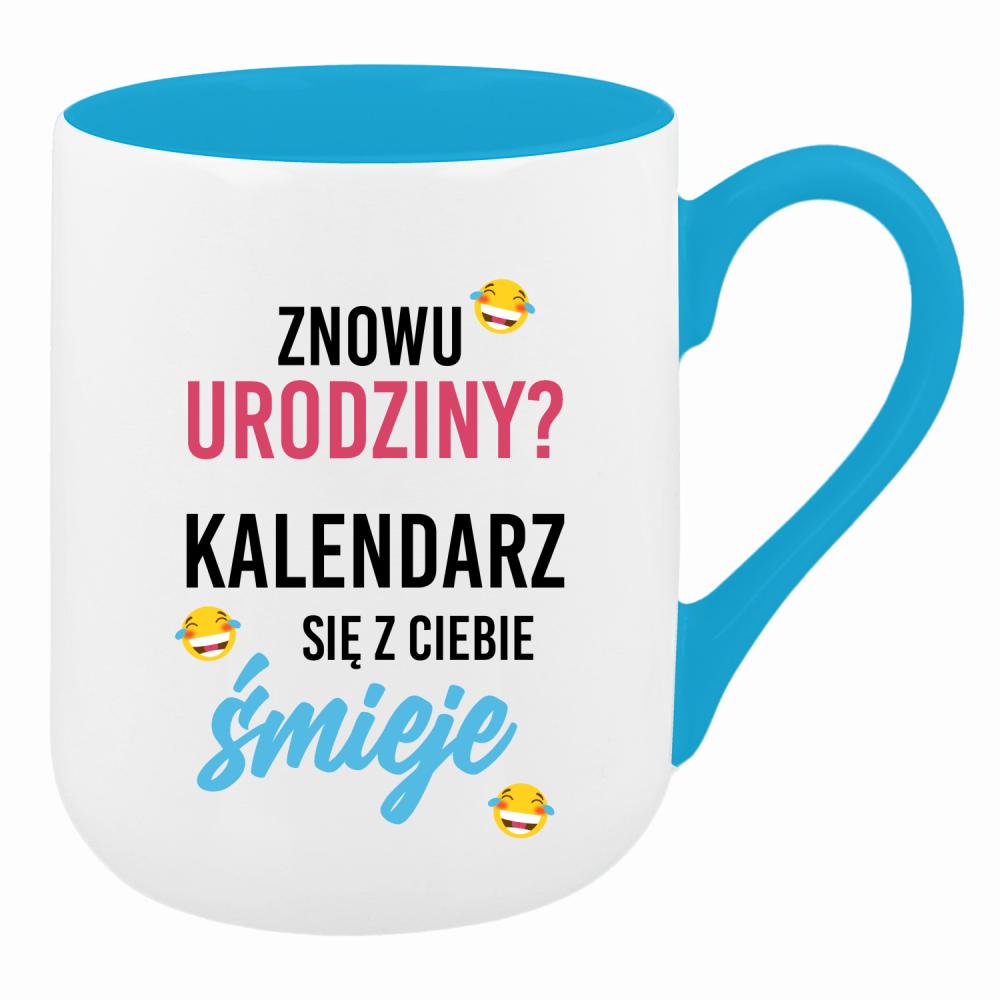 Znowu urodziny? Kalendarz się z Ciebie śmieje kubek coffee kolor turkusowy