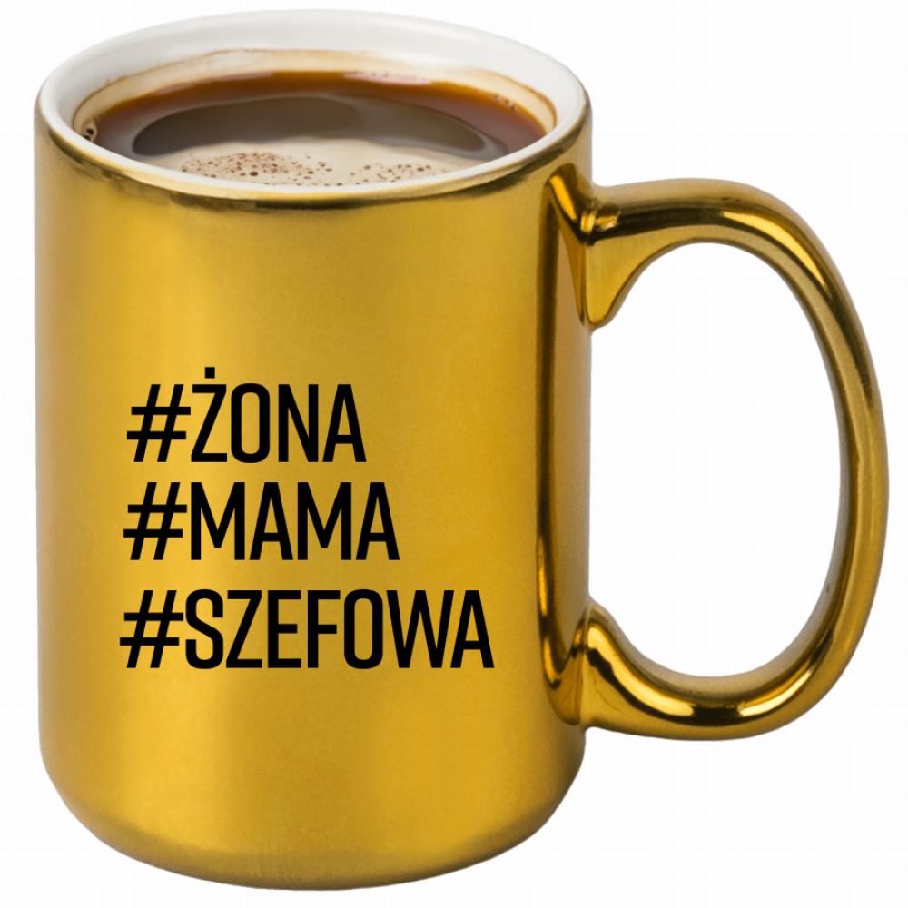Żona Mama Szefowa kubek złoty
