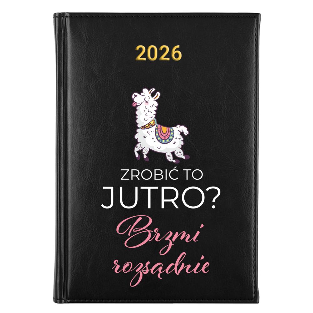 Zrobić to jutro? Brzmi rozsądnie kalendarz a5