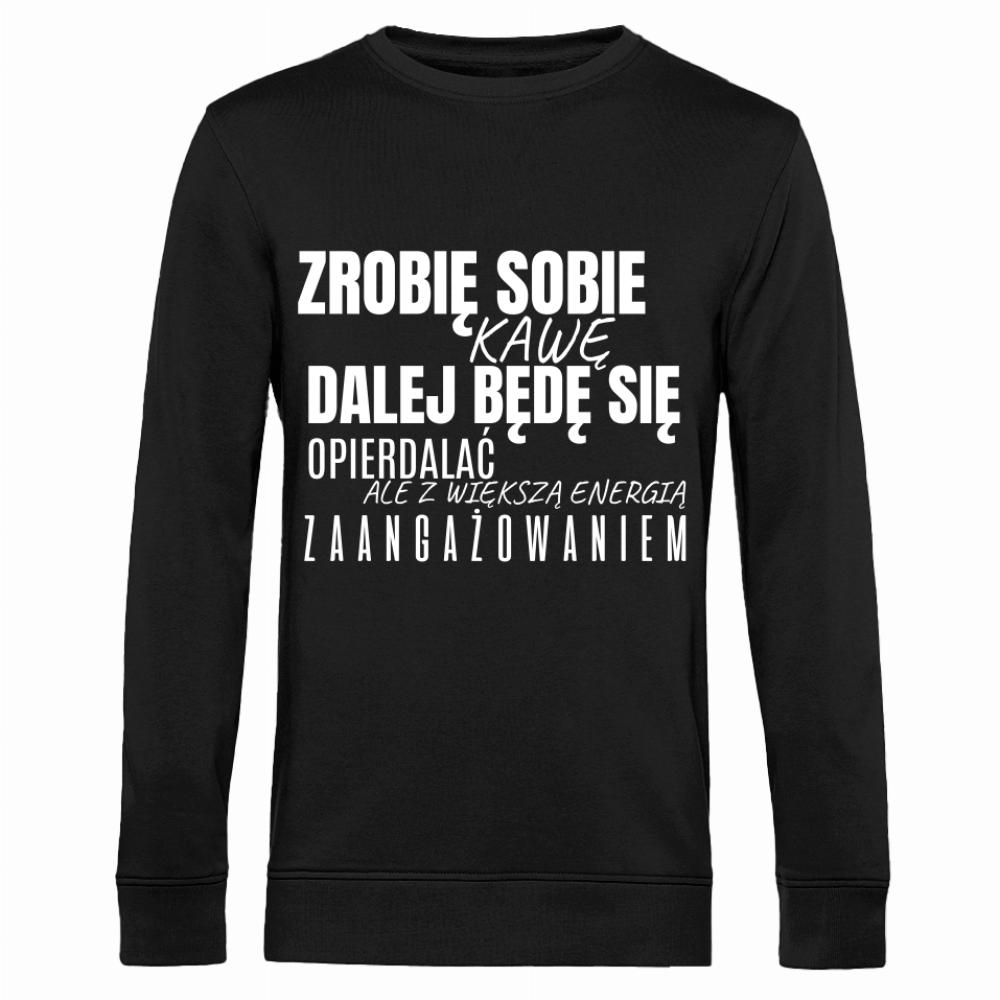 Zrobię sobie Kawę bluza męska bez kaptura