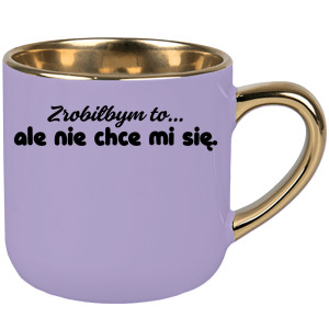 Zrobiłbym to… ale nie chce mi się.