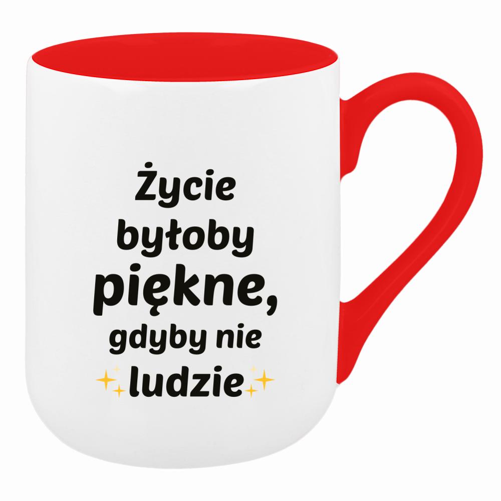 Życie byłoby piękne, gdyby nie ludzie kubek coffee kolor czerwony latte