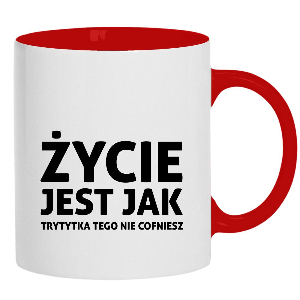 Życie jest jak trytytka kubek ucho kolor