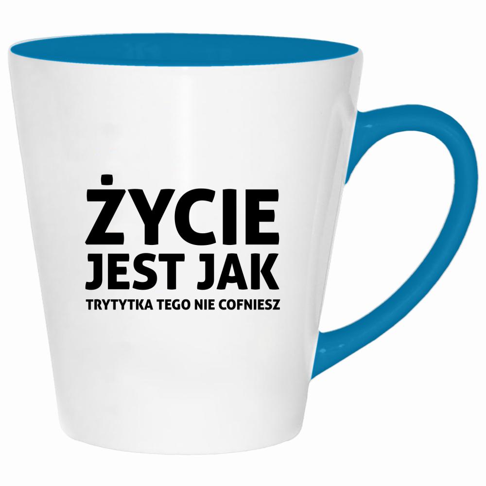 Życie jest jak trytytka kubek latte kolor turkus