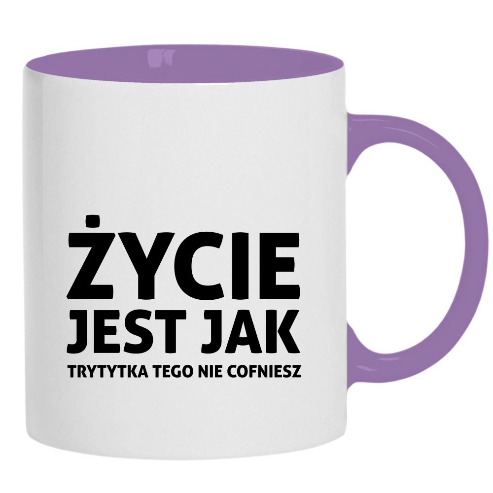 Życie jest jak trytytka kubek ucho kolor kolor jasnofioletowy