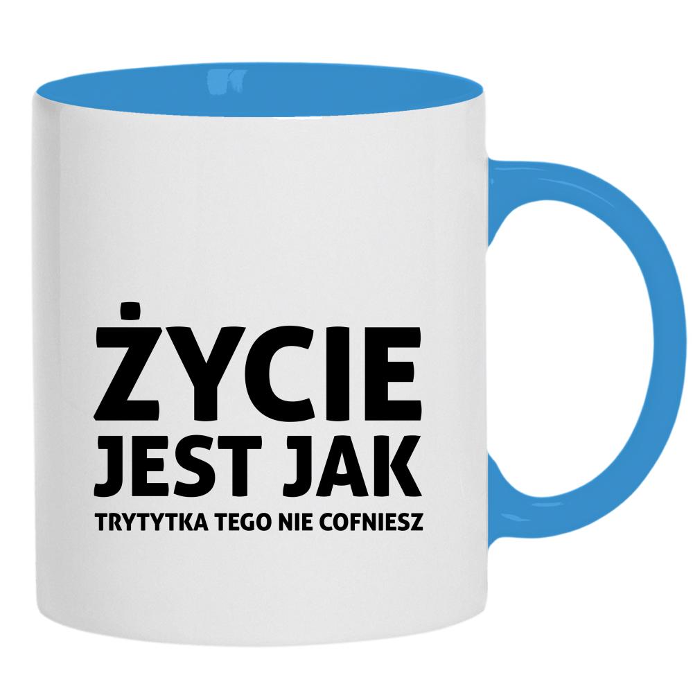 Życie jest jak trytytka kubek ucho kolor kolor jasnoniebieski