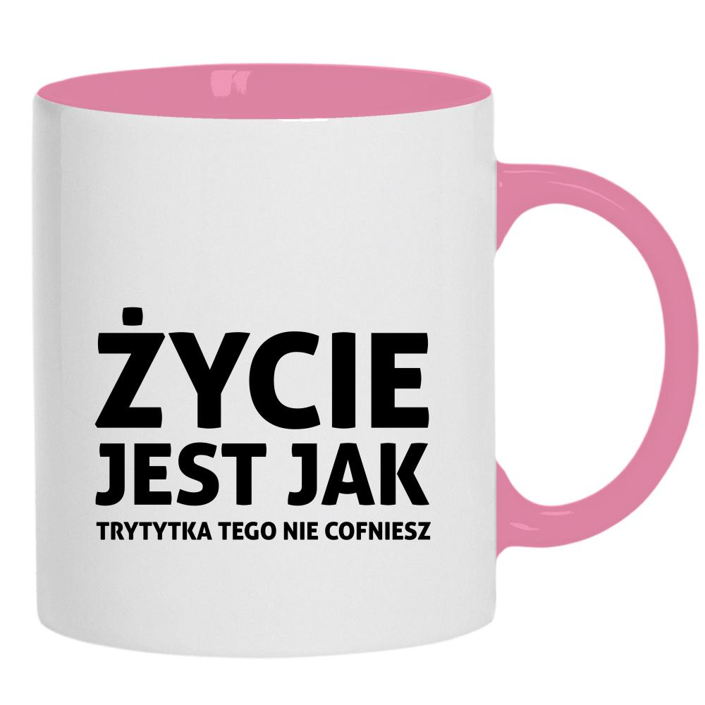 Życie jest jak trytytka kubek ucho kolor kolor różowy