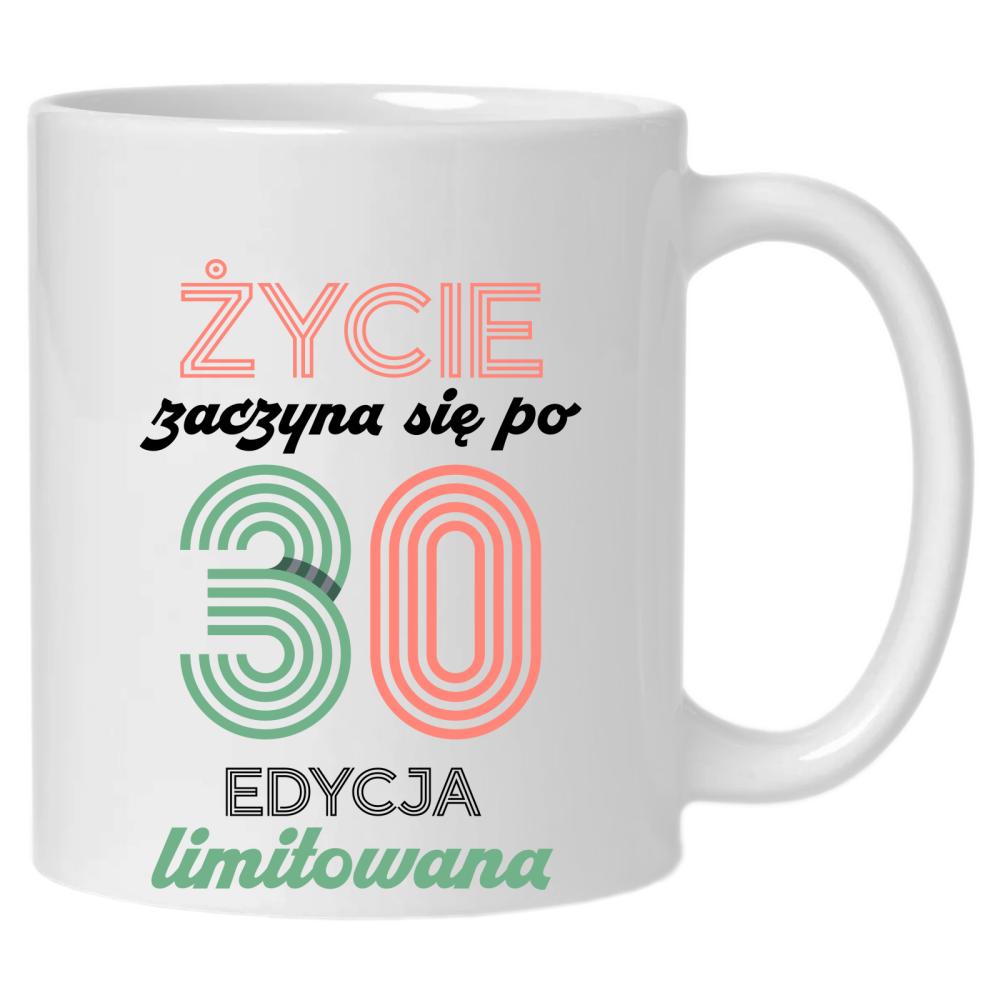 Życie Zaczyna Się Po 30 kubek