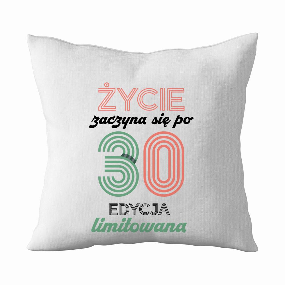 Życie Zaczyna Się Po 30 poduszka