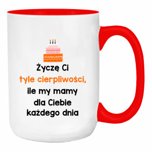Życzę Ci tyle cierpliwości