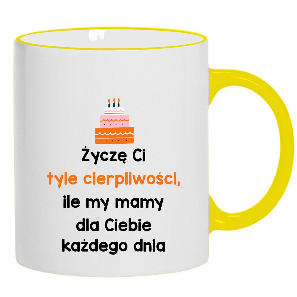 Życzę Ci tyle cierpliwości kubek żółty uchwyt i rant kolor czarnyy