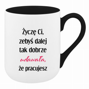 Życzę Ci, żebyś dalej tak dobrze udawała