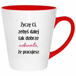 Życzę Ci, żebyś dalej tak dobrze udawała