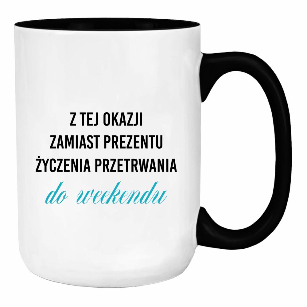 Życzenia przetrwania do weekendu duży kubek ucho kolor kolor miętowo zielony