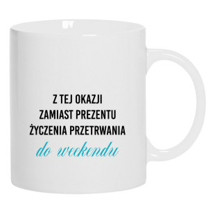 Życzenia przetrwania do weekendu