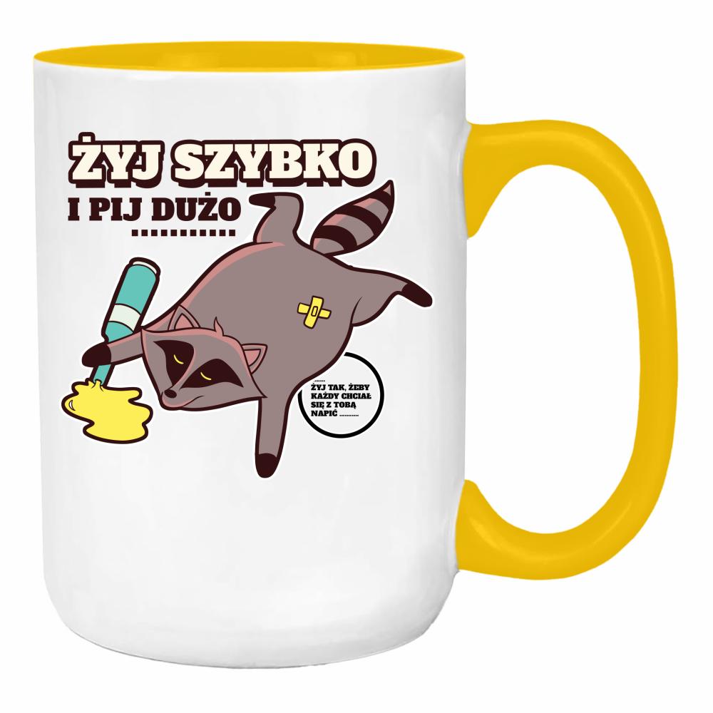 Żyj szybko i pij dużo... duży kubek ucho kolor kolor żółty