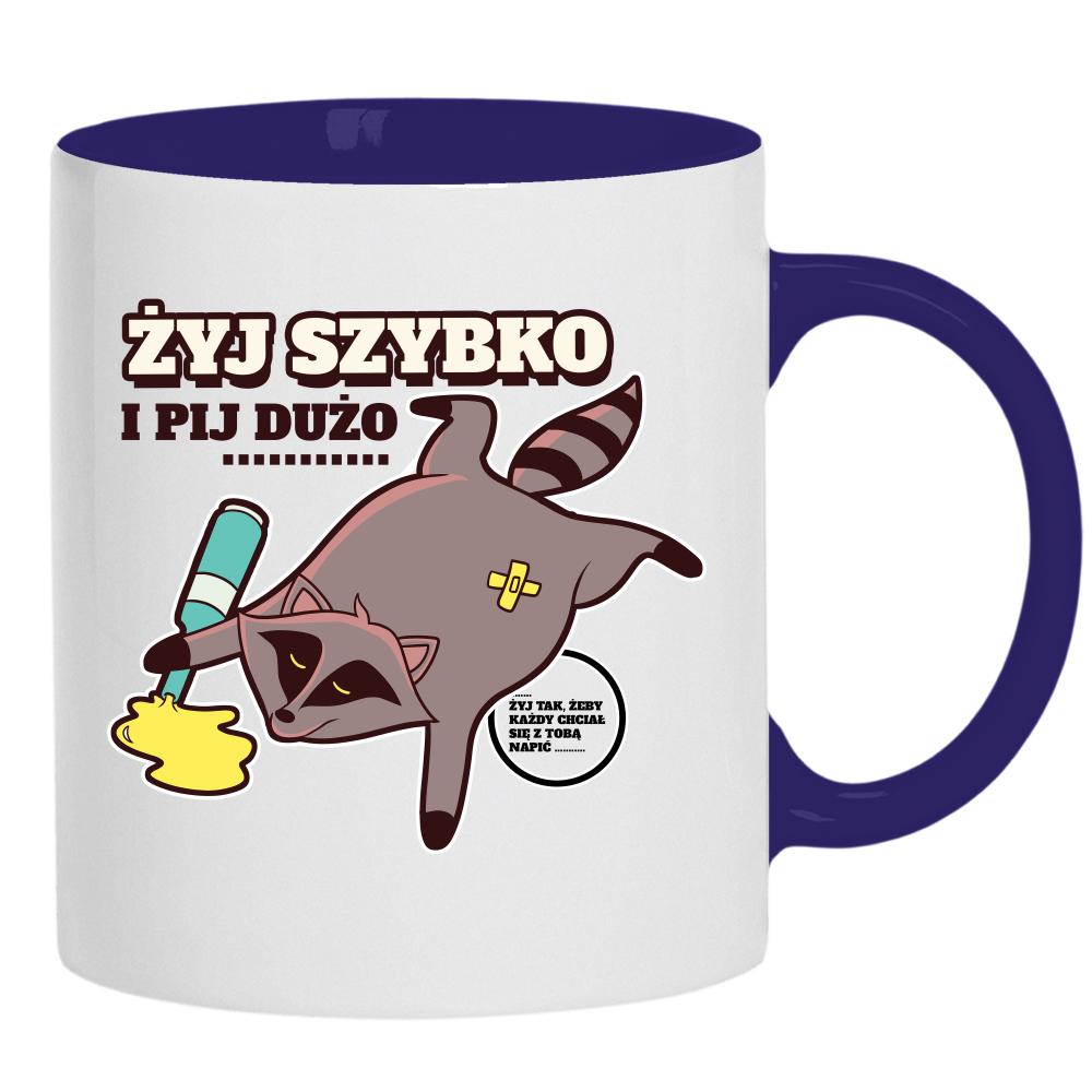 Żyj szybko i pij dużo... kubek ucho kolor kolor navy